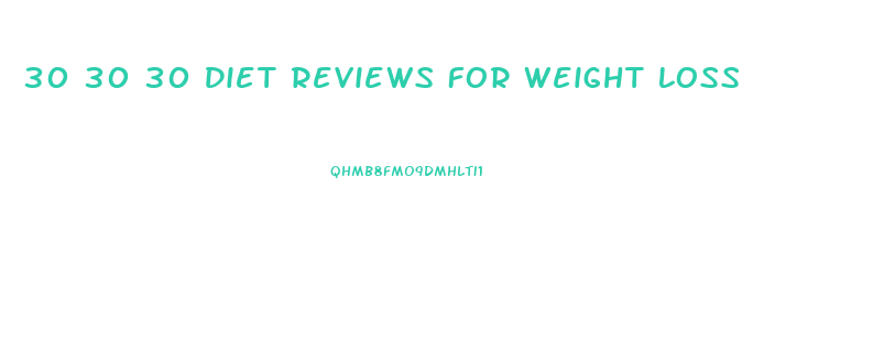 30 30 30 Diet Reviews For Weight Loss