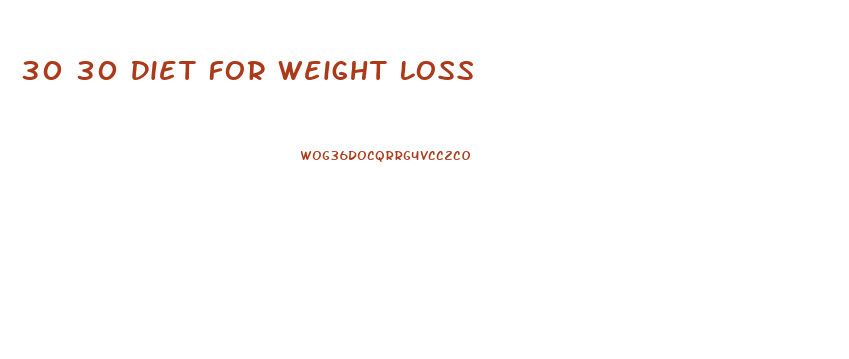 30 30 Diet For Weight Loss