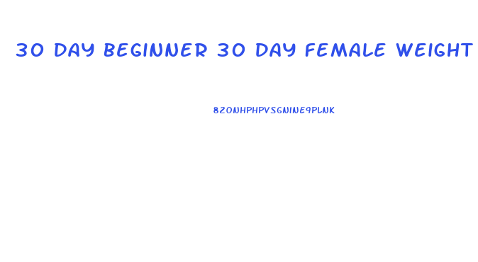 30 Day Beginner 30 Day Female Weight Loss Diet