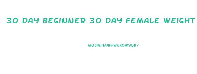 30 Day Beginner 30 Day Female Weight Loss Diet