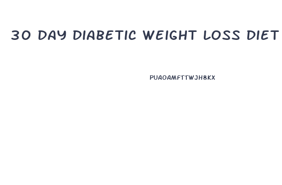 30 Day Diabetic Weight Loss Diet