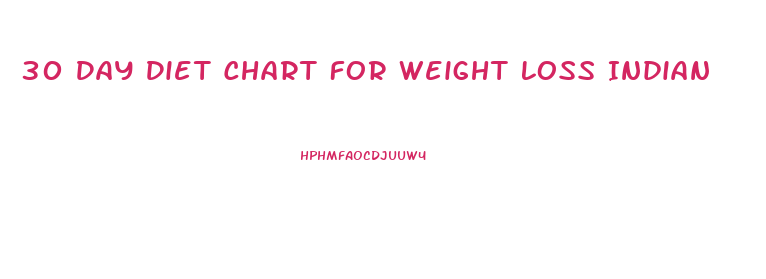 30 Day Diet Chart For Weight Loss Indian