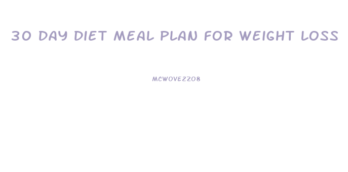 30 Day Diet Meal Plan For Weight Loss