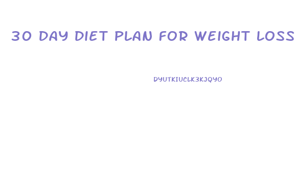 30 Day Diet Plan For Weight Loss Uk