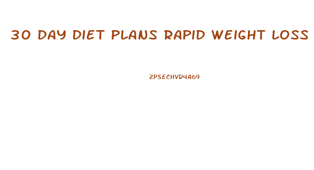 30 Day Diet Plans Rapid Weight Loss