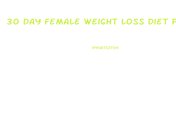 30 Day Female Weight Loss Diet Plan