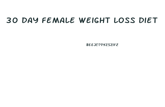 30 Day Female Weight Loss Diet