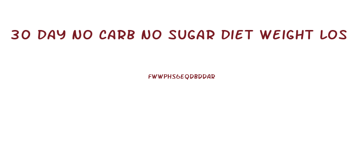 30 Day No Carb No Sugar Diet Weight Loss