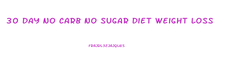 30 Day No Carb No Sugar Diet Weight Loss