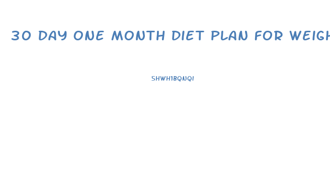 30 Day One Month Diet Plan For Weight Loss