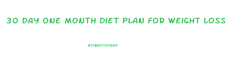 30 Day One Month Diet Plan For Weight Loss