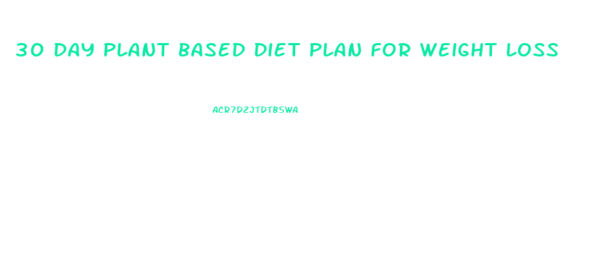 30 Day Plant Based Diet Plan For Weight Loss