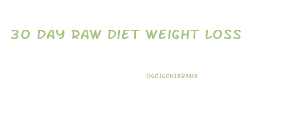 30 Day Raw Diet Weight Loss