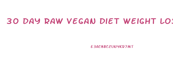 30 Day Raw Vegan Diet Weight Loss