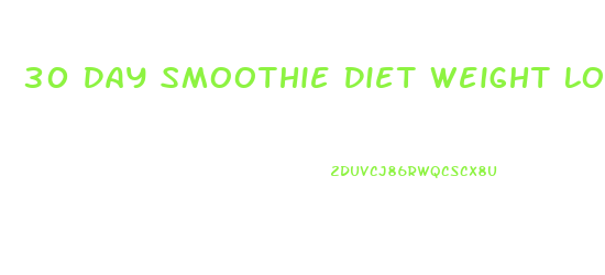 30 Day Smoothie Diet Weight Loss Results