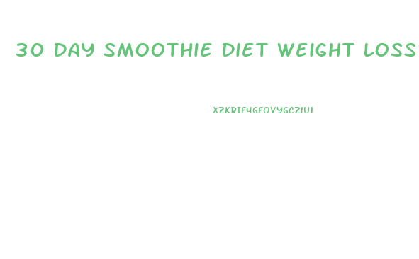 30 Day Smoothie Diet Weight Loss Results