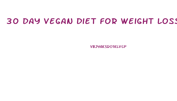 30 Day Vegan Diet For Weight Loss