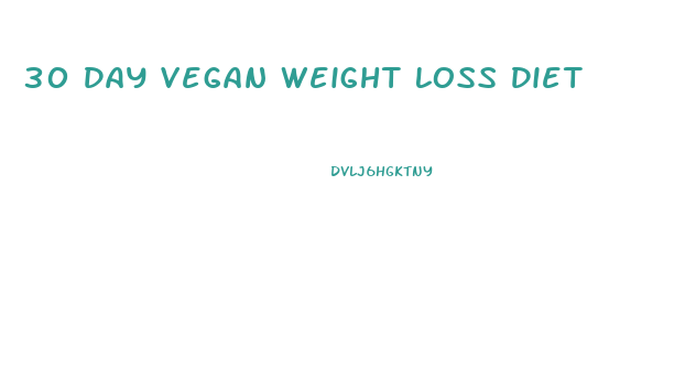 30 Day Vegan Weight Loss Diet