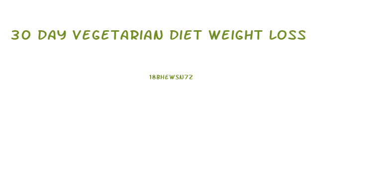 30 Day Vegetarian Diet Weight Loss