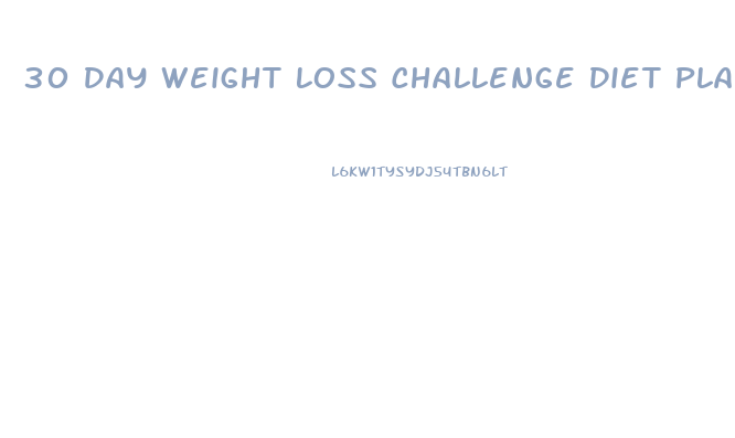 30 Day Weight Loss Challenge Diet Plan