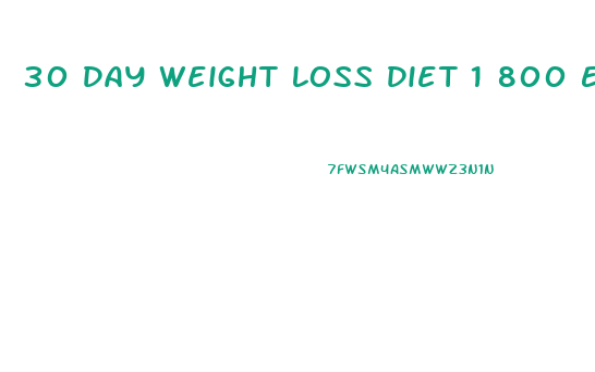 30 Day Weight Loss Diet 1 800 Easy