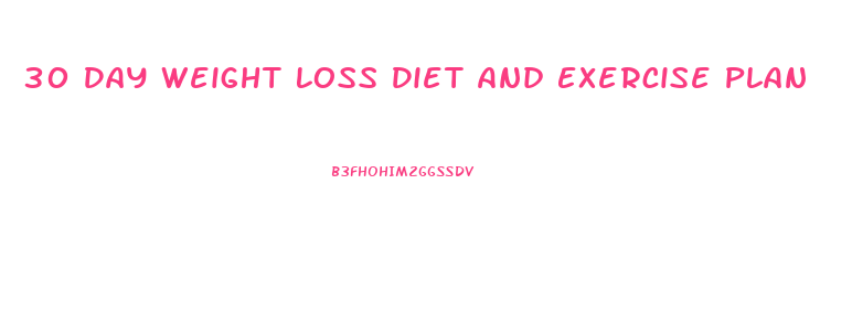 30 Day Weight Loss Diet And Exercise Plan