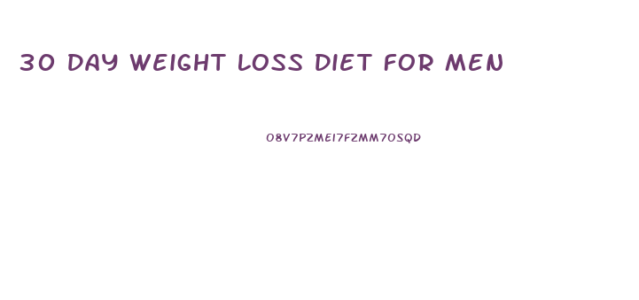 30 Day Weight Loss Diet For Men