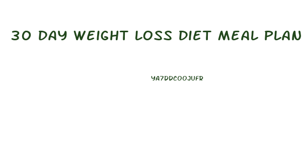 30 Day Weight Loss Diet Meal Plan