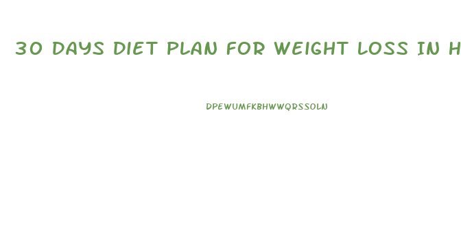 30 Days Diet Plan For Weight Loss In Hindi