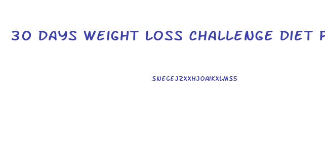 30 Days Weight Loss Challenge Diet Plan