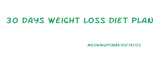 30 Days Weight Loss Diet Plan