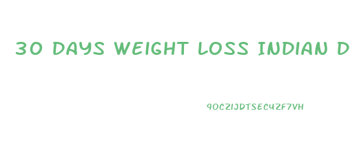 30 Days Weight Loss Indian Diet Plan