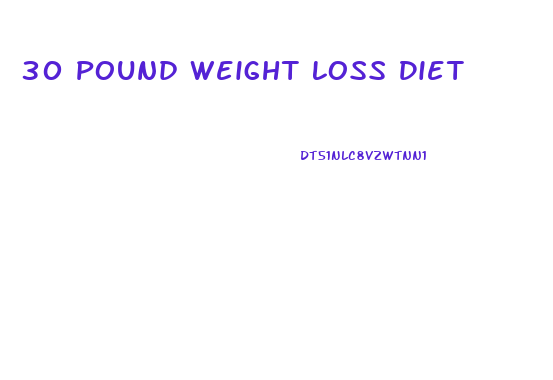 30 Pound Weight Loss Diet