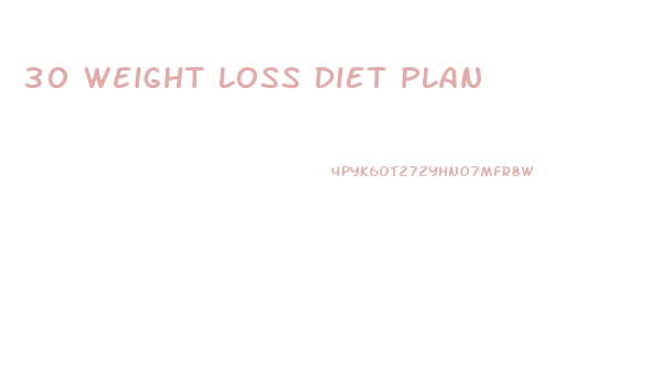 30 Weight Loss Diet Plan