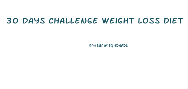 30 days challenge weight loss diet