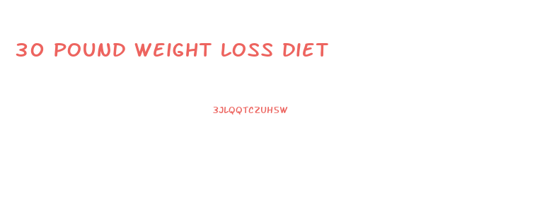 30 pound weight loss diet