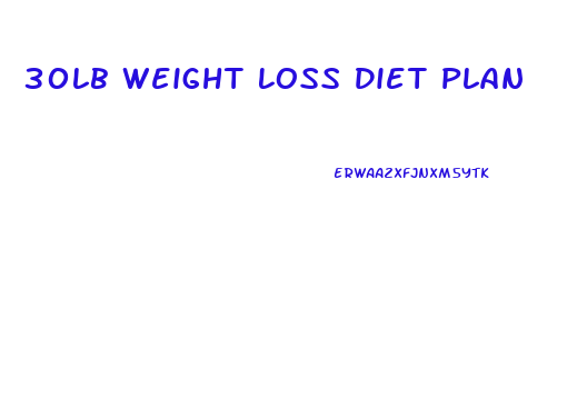 30lb Weight Loss Diet Plan