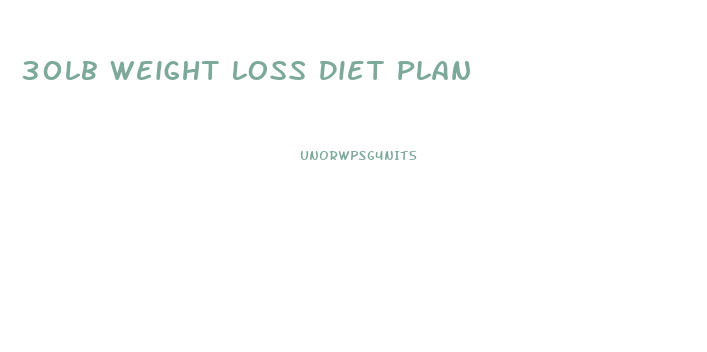 30lb Weight Loss Diet Plan