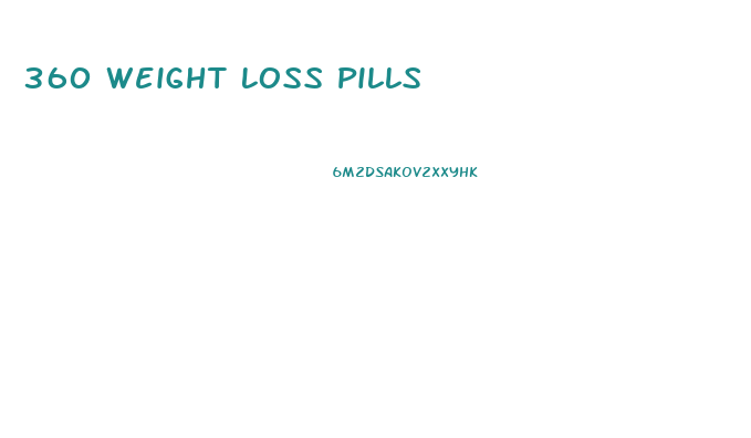 360 Weight Loss Pills