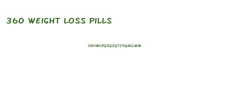 360 Weight Loss Pills