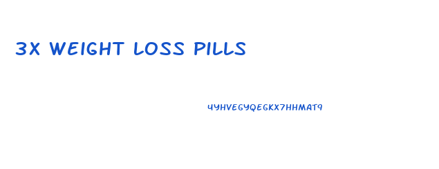 3x Weight Loss Pills