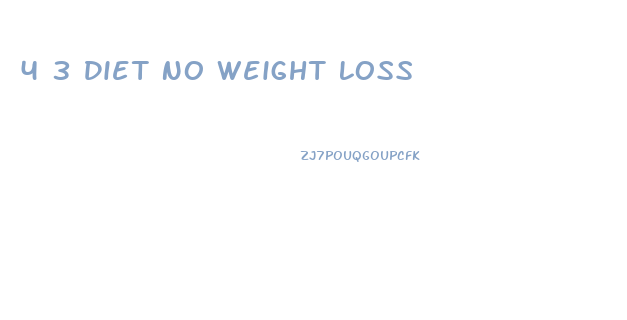 4 3 Diet No Weight Loss