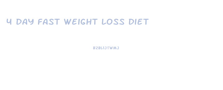 4 Day Fast Weight Loss Diet