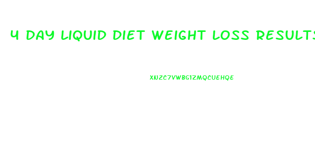 4 Day Liquid Diet Weight Loss Results
