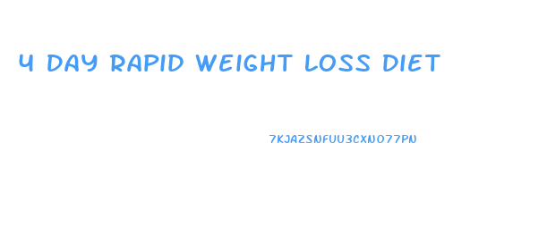 4 Day Rapid Weight Loss Diet