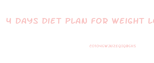 4 Days Diet Plan For Weight Loss