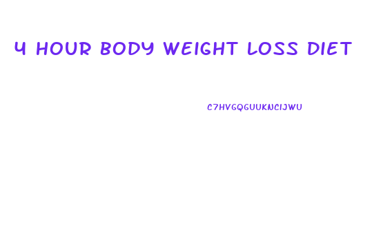 4 Hour Body Weight Loss Diet