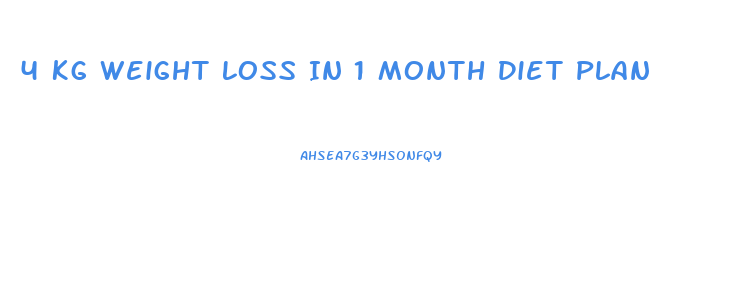 4 Kg Weight Loss In 1 Month Diet Plan