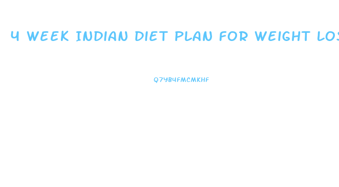 4 Week Indian Diet Plan For Weight Loss