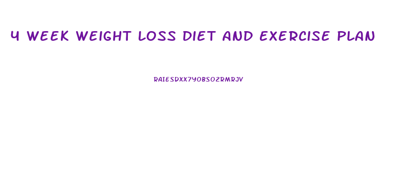 4 Week Weight Loss Diet And Exercise Plan